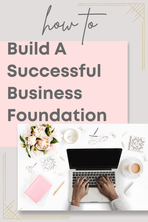 How To Build A Successful Business Foundation Wealth In The Making